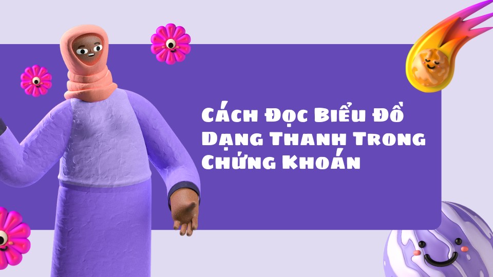 Cách Đọc Biểu Đồ Dạng Thanh Trong Chứng Khoán