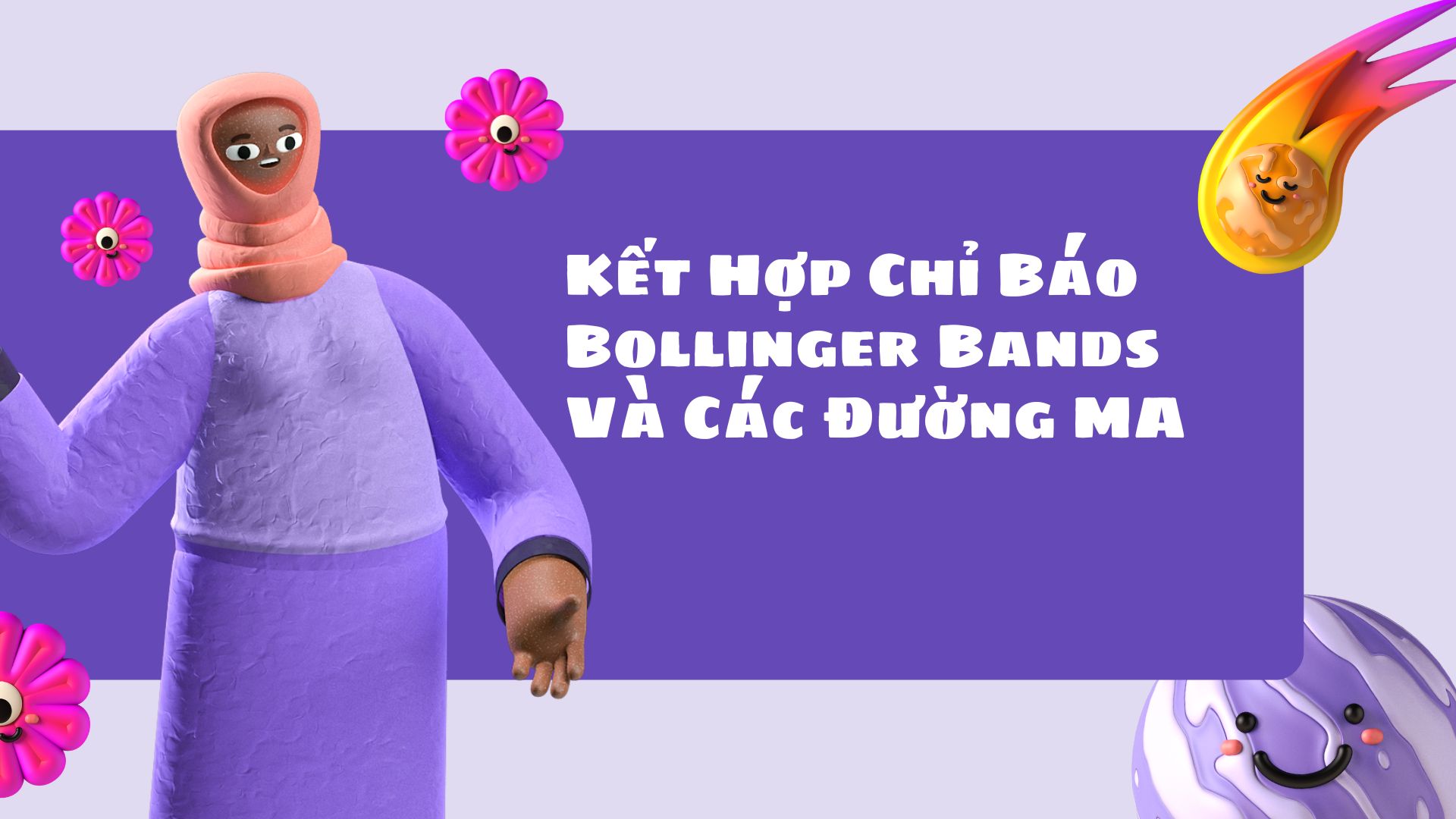 Kết Hợp Chỉ Báo Bollinger Bands Và Các Đường MA