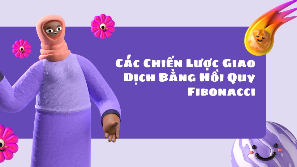 Các Chiến Lược Giao Dịch Bằng Hồi Quy Fibonacci