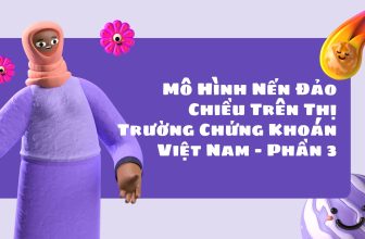 Mô Hình Nến Đảo Chiều Trên Thị Trường Chứng Khoán Việt Nam – Phần 3