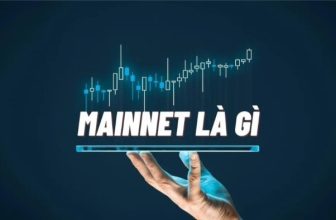 Mainnet là gì? Tất cả mọi thứ bạn cần biết về Mainnet