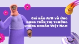 CHỈ BÁO A/D VÀ ỨNG DỤNG TRÊN THỊ TRƯỜNG CHỨNG KHOÁN VIỆT NAM