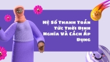 Hệ Số Thanh Toán Tức Thời: Định Nghĩa Và Cách Áp Dụng