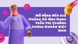 Mô Hình Nền Giá Phẳng Và Ứng Dụng Trên Thị Trường Chứng Khoán Việt Nam