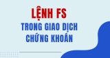 Lệnh FS trong Giao Dịch Chứng Khoán và So Sánh với Giao Dịch Thường
